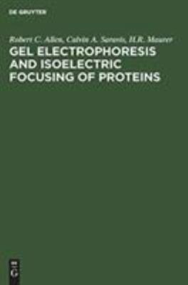 Gel Electrophoresis and Isoelectric Focusing of Proteins: Selected Techniques b