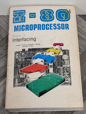 Z-80 Microprocessor Book 3: Interfacing Nichols, Nichols & Rony Vintage