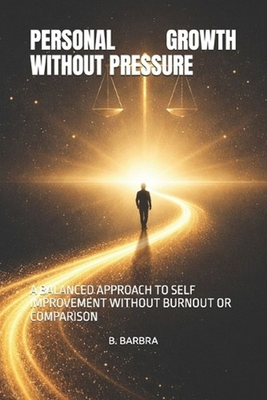 #ad Personal Growth Without Pressure: A Balanced Approach to Self Improvement Withou AU $36.11