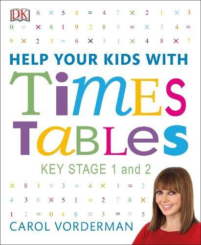 Help Your Kids with Times Tables, Ages 5-11 (Key Stage... - Vorderman, Carol