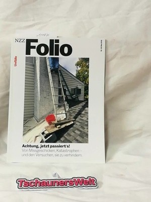 Neue Zürcher Zeitung. Folio. Nr. 322. Mai 2018. Thema: Unfälle. Achtung, jetzt p