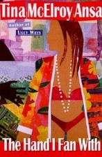 The Hand I Fan With by Tina Mcelroy Ansa