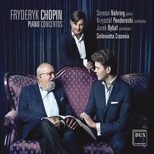 KRZYSZTOF PENDERECKI / SZYMON NEHRING / JUREK DYBAL FRYDERYK CHOPIN: PIANO CONCE