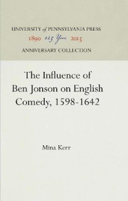Mina Kerr The Influence of Ben Jonson on English (Gebundene Ausgabe) (US IMPORT)