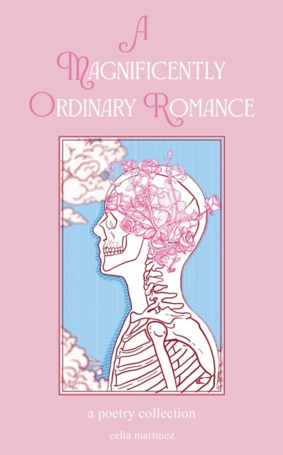 A Magnificently Ordinary Romance by Celia Martinez (Paperback Book)