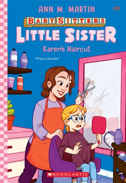 Karen's Haircut (Baby-Sitters Little Sister #8) by Ann M. Martin