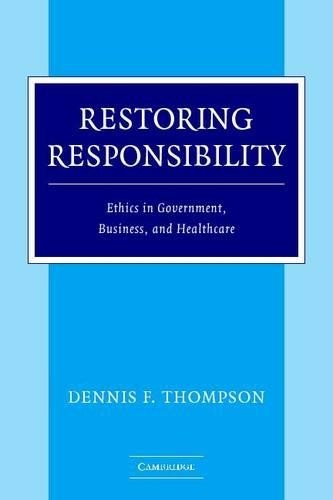 Restoring Responsibility by Dennis F. Thompson - 9780521547222
