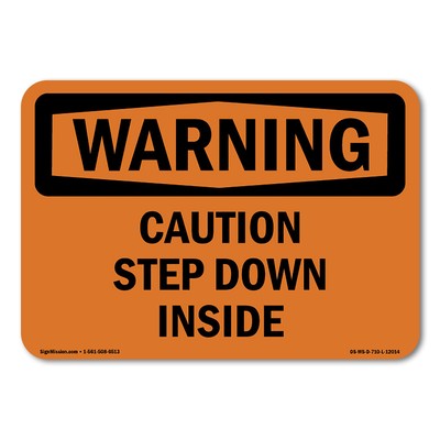 Caution Step Down Inside ANSI Warning Sign Metal Plastic Decal