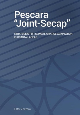 Pescara ''Joint - Secap'': Strategies for Climate Change Adaptation in Coastal Are