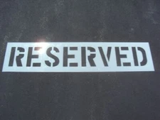 12" RESERVED Parking Lot Stencil. 1/16" ( 60 Mil ) (.063") LDPE Plastic.