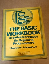 The BASIC Workbook Creative Techniques for beginning Programmers