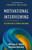 Motivational Interviewing, Fourth Edition | Helping People Change And Grow