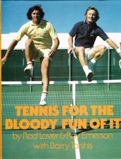 TENNIS FOR THE BLOODY FUN OF IT By Rodney George Laver - Hardcover