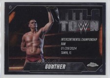 2025 Topps Chrome WWE Title Town Gunther #TT-GNT 18rb