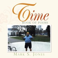 Mark S. Jones | Time | Taschenbuch | Englisch (2014) | Book Of Poems | Xlibris