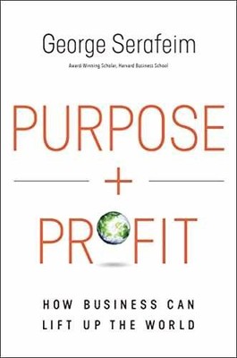 Purpose and Profit: How Business - Hardcover, by Serafeim George - Very Good x