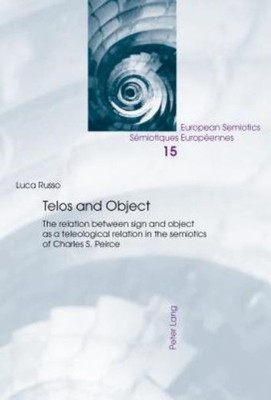Telos And Object: The Relation Between Sign And Object As A Teleological Re...
