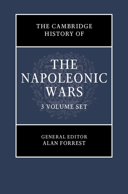 The Cambridge History of the Napoleonic Wars 3 Volume Hardback Set Broers Dwyer