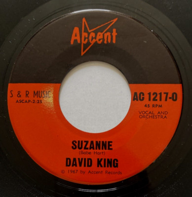 David King 45 RPM Accent Records 1967 Suzanne / With All My Love VG+