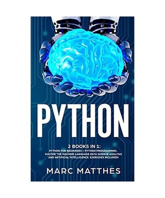 Python 2 Books in 1: Python For Beginners + Python Programming . Master the mach