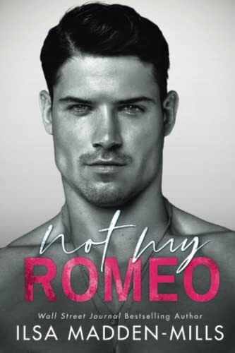 Not My Romeo by Ilsa Madden-Mills - - Image 5
