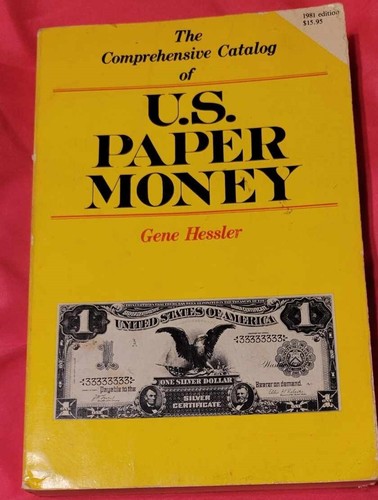 Vintage "The Comprehensive Catalog of US Paper Money" 1981 edition Gene Hessler