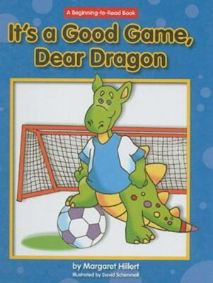 It's a Good Game, Dear Dragon by Hillert, Margaret