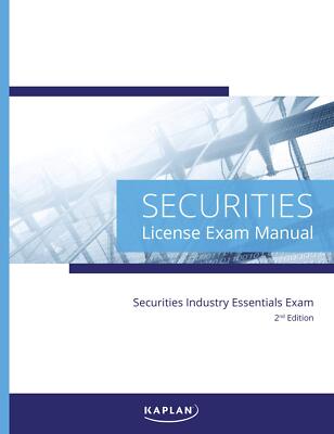 Kaplan Securities Industry Essentials License Exam Manual, 2nd Edition - Compre,