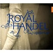 George Frederick Handel - Royal Handel (2017) (CD) New and Sealed