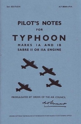 Typhoon IA & IB Pilot's Notes: Air Ministry Pilot's Notes by Air Ministry (Engli