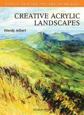 Creative Acrylic Landscapes (Acrylic Painting Tips & Techniques)