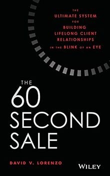 The 60 Second Sale: The Ultimate System for Buildin... | Buch | Zustand sehr gut