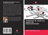 Problemas De SaúDe Nos PaíSes Em Desenvolvimento Robert Kikidi Mboso Kama