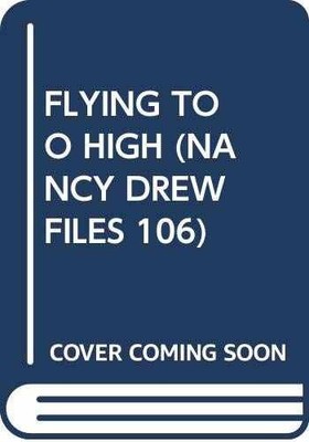 FLYING TOO HIGH (NANCY DREW FILES - Paperback, by Keene Carolyn - Acceptable