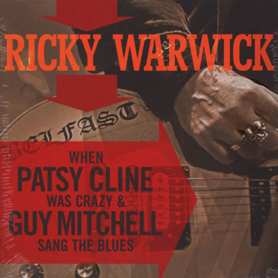 RICKY WARWICK - WHEN PATSY CLINE WAS CRAZY - 2LP BLACK VINYL NEU VERSIEGELT 2016