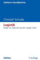 Logistik | Wege Zur Optimierung Der Supply Chain | Christof Schulte | Deutsch