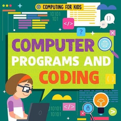 Computer Programs and Coding by Nancy Dickmann (English) Paperback Book