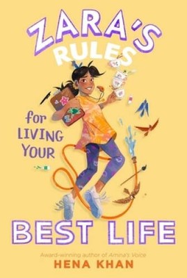 Zaras Rules for Living Your Best Life - Paperback By Khan, Hena - GOOD