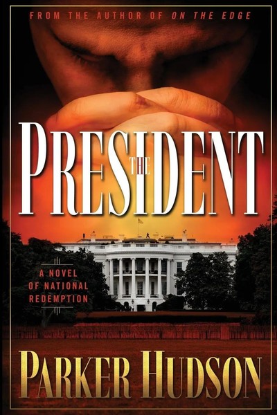 The President A Novel Of National Redemption Parker Hudson Taschenbuch Englisch-image