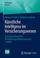 KüNstliche Intelligenz Im Versicherungswesen | Markus H. Dahm (U. A.) | Deutsch