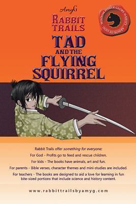 Rabbit Trails : Tad and the Flying Squirrel / Lyn and the Monk Seal by G. Amy...