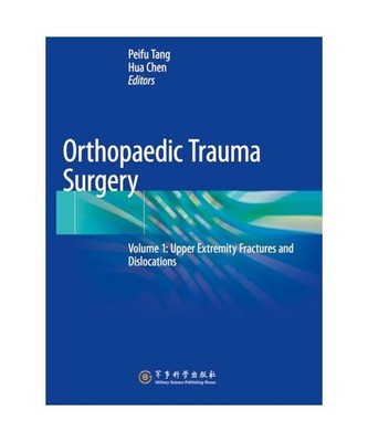 Orthopaedic Trauma Surgery: Volume 1: Upper Extremity Fractures and Dislocations