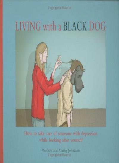Living with a Black Dog,Matthew Johnstone