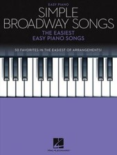 Simple Broadway Songs : The Easiest Easy Piano Songs: Easy Piano, Paperback b...