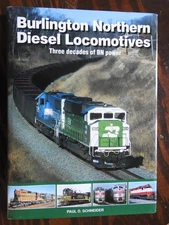 Burlington Northern Diesel Locomotives Three Decades of BN Power Paul Schneider