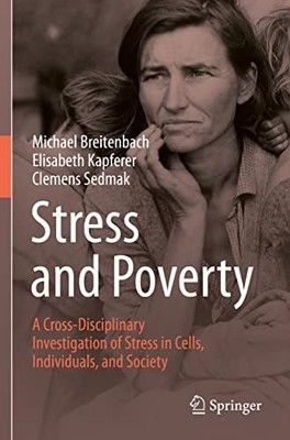 Stress and Poverty: A Cross-Discipl..., Sedmak, Clemens