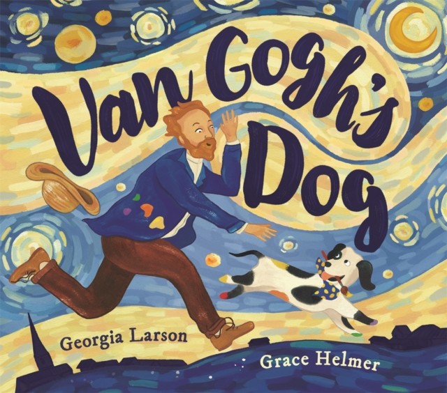Van Goghs Dog by Georgia Larson HARDBACK 9781915751263