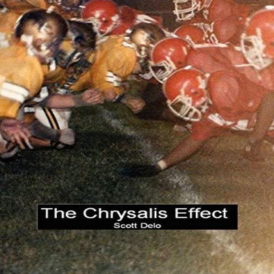 The Chrysalis Effect Scott Delo Paperback Lulu Press Inc.