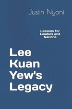 Justin Nyoni Lee Kuan Yew's Legacy (Paperback) Lee Kuan Yew Legacy (UK IMPORT)