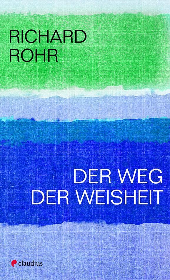 Thumbnail - Der Weg Der Weisheit Richard Rohr Taschenbuch 288 S. Deutsch 2021